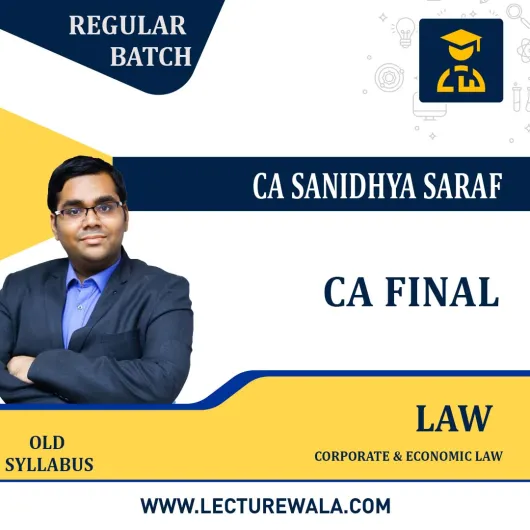 CA Final Corporate & Economic Law Regular Course By CA Sanidhya Saraf: Pen Drive / Google Drive.